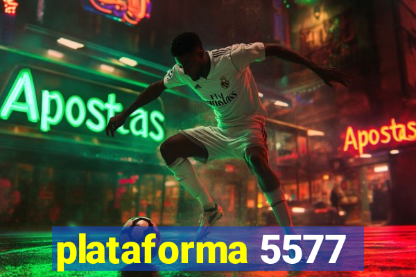 plataforma 5577